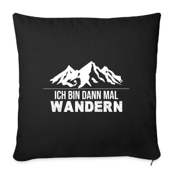 I'll go hiking then - Sofa pillowcase 17,3'' x 17,3'' (45 x 45 cm) - black - Front