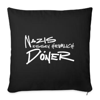 Nazis essen heimlich Döner - Sofakissenbezug 45 x 45 cm - Schwarz - Vorne