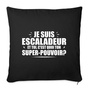 I am a Climber. What's your superpower? - Sofa pillowcase 17,3'' x 17,3'' (45 x 45 cm) - black - Front
