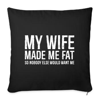 Ma femme m’a fait grossir - Housse de coussin décorative 45 x 45 cm - noir - Devant