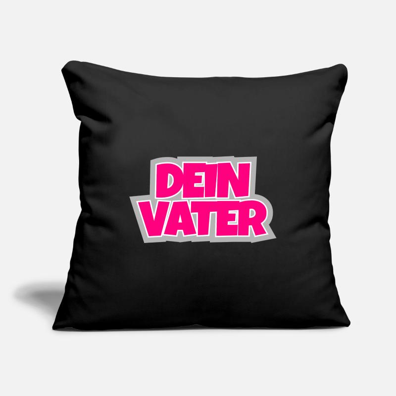 Dein Vater - the ironic sequel. Sofa pillowcase 17,3'' x 17,3'' (45 x 45 cm)