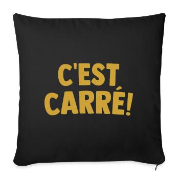 C'est Carré ! Expression Cool Parfait Cadeau Noël  - Housse de coussin décorative 45 x 45 cm - noir - Devant