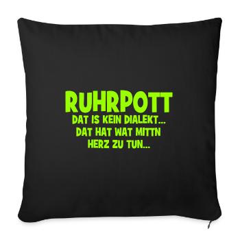 Ruhrpott - Dat hat wat mittn Herz zu tun - Sofakissenbezug 45 x 45 cm - Schwarz - Vorne