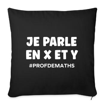 Je parle en x et y Prof de maths - Housse de coussin décorative 45 x 45 cm - noir - Devant