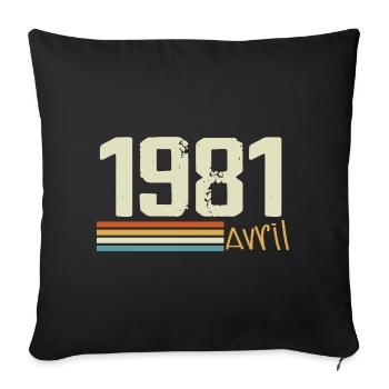 Né en avril 1981 - Housse de coussin décorative 45 x 45 cm - noir - Devant