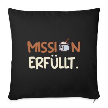 Küchenchef MISSION ERFÜLLT Lustiges - Sofakissenbezug 45 x 45 cm - Schwarz - Vorne
