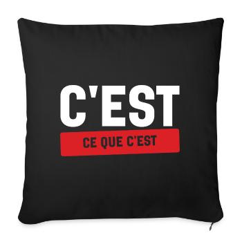 C'est Ce Que C'est Stoïque Humour Français - Housse de coussin décorative 45 x 45 cm - noir - Devant