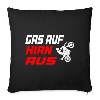 Gas_auf_Hirn_aus - Sofakissenbezug 45 x 45 cm - Schwarz - Vorne