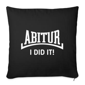 Abitur – I Did It! (Abiturient / Konkav / White) - Sofa pillowcase 17,3'' x 17,3'' (45 x 45 cm) - black - Front