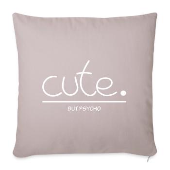 Cute - But Psycho - Sofa pillowcase 17,3'' x 17,3'' (45 x 45 cm) - light taupe - Front