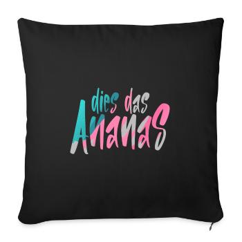 Dies Das Ananas - Sofakissenbezug 45 x 45 cm - Schwarz - Vorne