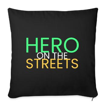 Hero on the street - Sofa pillowcase 17,3'' x 17,3'' (45 x 45 cm) - black - Front