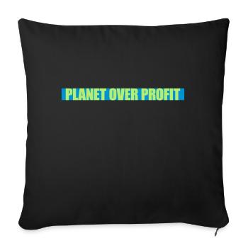 planet over profit Zitat - Sofakissenbezug 45 x 45 cm - Schwarz - Vorne