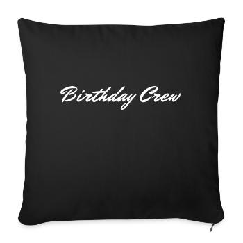 Birthday Crew Happy Birthday - Sofakissenbezug 45 x 45 cm - Schwarz - Vorne