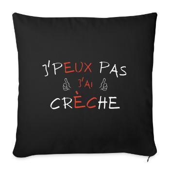 j'peux pas j'ai crèche - Housse de coussin décorative 45 x 45 cm - noir - Devant
