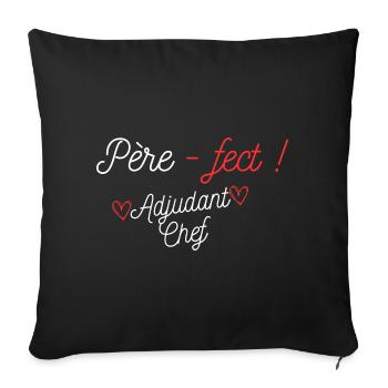 Père-fect ! Adjudant-chef (grade) - Housse de coussin décorative 45 x 45 cm - noir - Devant
