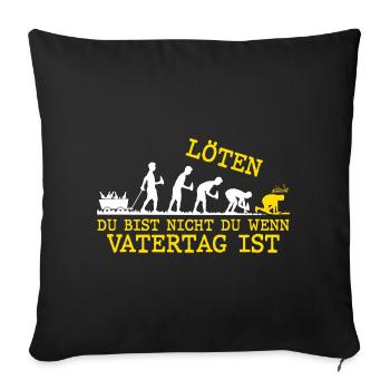 Soldering: You're not you when men's day - Sofa pillowcase 17,3'' x 17,3'' (45 x 45 cm) - black - Front