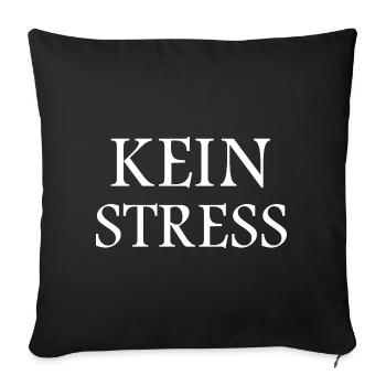 Lustige Sprüche Kein Stress - Sofakissenbezug 45 x 45 cm - Schwarz - Vorne