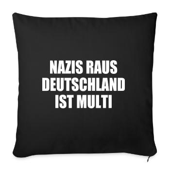 nazis raus deutschland ist multi - Sofakissenbezug 45 x 45 cm - Schwarz - Vorne