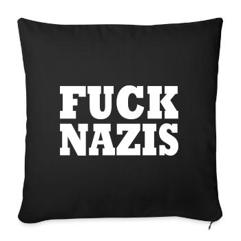 Fuck nazis - Sofakissenbezug 45 x 45 cm - Schwarz - Vorne