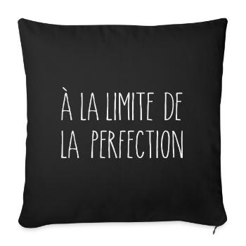 On the edge of perfection Sarcastic humor - Sofa pillowcase 17,3'' x 17,3'' (45 x 45 cm) - black - Front