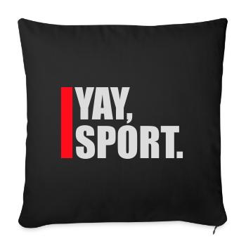 Yay Go Sports Sarcastic Funny Anti Sports Humor - Sofa pillowcase 17,3'' x 17,3'' (45 x 45 cm) - black - Front