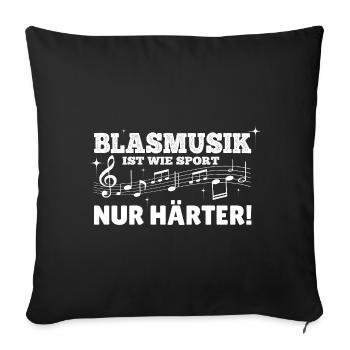 Brass Band Saying – Only Harder Than Sport - Sofa pillowcase 17,3'' x 17,3'' (45 x 45 cm) - black - Front
