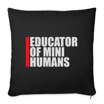 Educator Of Little Humans Teacher Funny Kids - Sofa pillowcase 17,3'' x 17,3'' (45 x 45 cm) - black - Front
