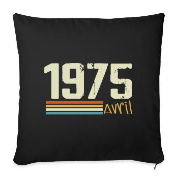 Né en avril 1975 - Housse de coussin décorative 45 x 45 cm - noir - Devant