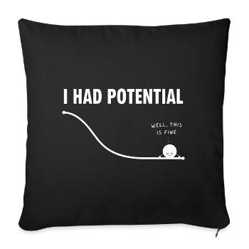 I Had Potential Curves Humor - Sofa pillowcase 17,3'' x 17,3'' (45 x 45 cm) - black - Front