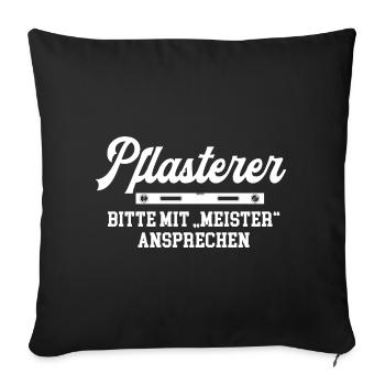 Pflasterer Meister Pflasterermeister Chef - Sofakissenbezug 45 x 45 cm - Schwarz - Vorne