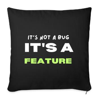 Ce n’est pas un bug, c’est une fonctionnalité - Housse de coussin décorative 45 x 45 cm - noir - Devant