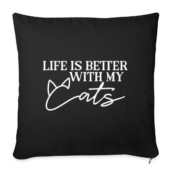 Life is better with cats cat mom cat dad - Sofa pillowcase 17,3'' x 17,3'' (45 x 45 cm) - black - Front