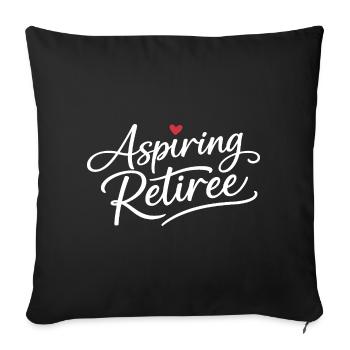 Aspiring Retiree - Sofa pillowcase 17,3'' x 17,3'' (45 x 45 cm) - black - Front