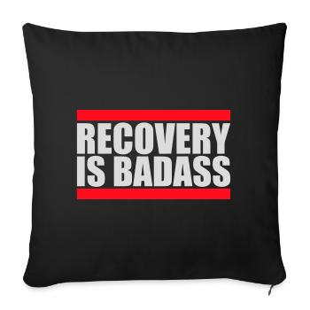 Recovery Is Badass Motivational Recovery Quote Logo - Sofa pillowcase 17,3'' x 17,3'' (45 x 45 cm) - black - Front