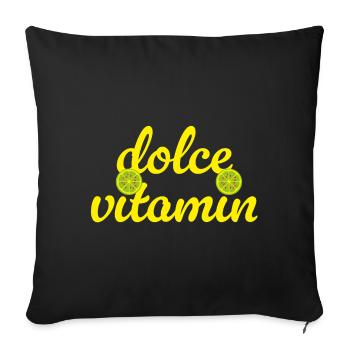 Dolce Vita Vitamin C Limette cool Quotes Sommer  - Sofakissenbezug 45 x 45 cm - Schwarz - Vorne