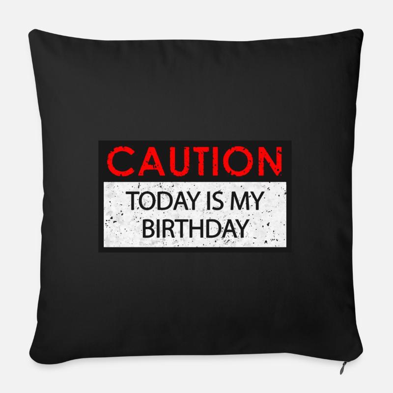 Caution - Birthday (Geburtstag) - Sofakissenbezug 45 x 45 cm - Schwarz