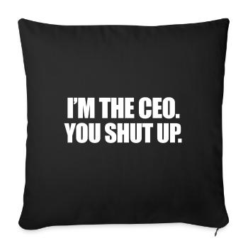 I'm the CEO - Sofa pillowcase 17,3'' x 17,3'' (45 x 45 cm) - black - Front