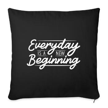 Everyday Is A New Beginning - Sofa pillowcase 17,3'' x 17,3'' (45 x 45 cm) - black - Front