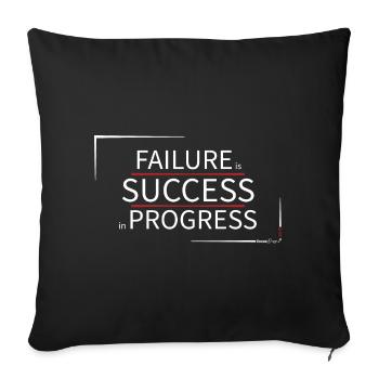 FAILURE is SUCCESS in PROGRESS - Sofa pillowcase 17,3'' x 17,3'' (45 x 45 cm) - black - Front