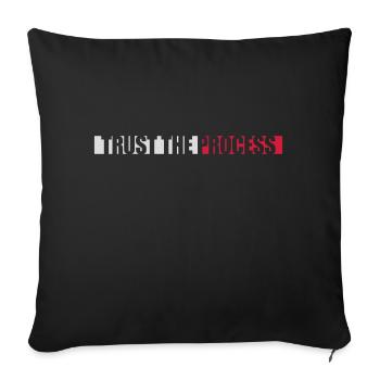 trust the process Quote - Sofa pillowcase 17,3'' x 17,3'' (45 x 45 cm) - black - Front