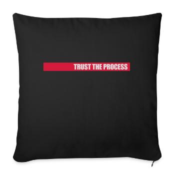 trust the process Quote - Sofa pillowcase 17,3'' x 17,3'' (45 x 45 cm) - black - Front