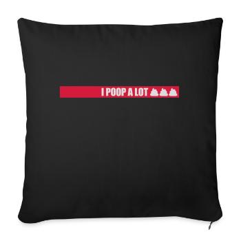 I poop a lot - Sofa pillowcase 17,3'' x 17,3'' (45 x 45 cm) - black - Front