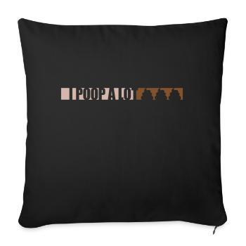 I poop a lot - Sofa pillowcase 17,3'' x 17,3'' (45 x 45 cm) - black - Front