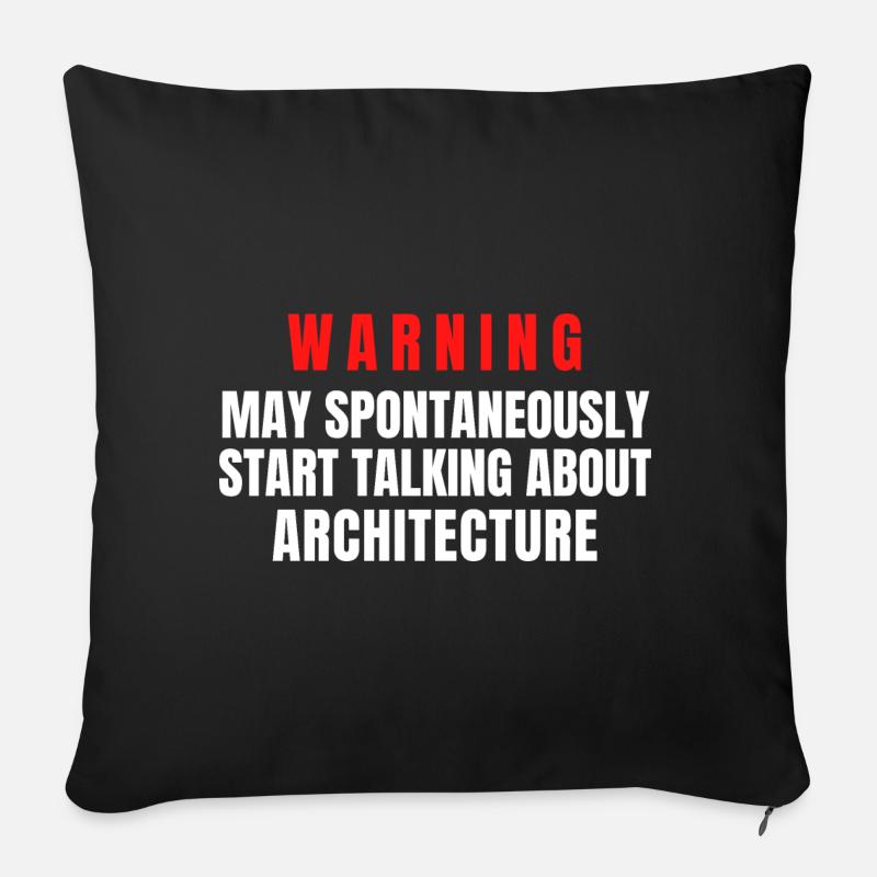 Architect Warning May Spontaneously Start Talk - Sofa pillowcase 17,3'' x 17,3'' (45 x 45 cm) - black