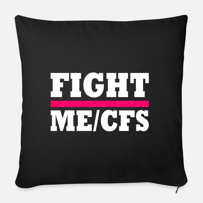Me/cfs - fight me/cfs - Sofakissenbezug 45 x 45 cm - Schwarz