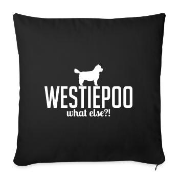 Westiepoo what else Hundespruch Hunde Wilsigns - Sofakissenbezug 45 x 45 cm - Schwarz - Vorne