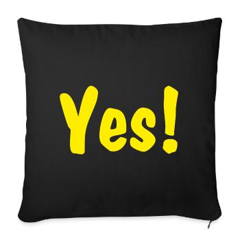 Yes! - Sofakissenbezug 45 x 45 cm - Schwarz - Vorne