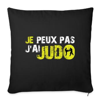 Je Peux Pas J'ai Judo Judoka Judoiste Humour Judo - Housse de coussin décorative 45 x 45 cm - noir - Devant