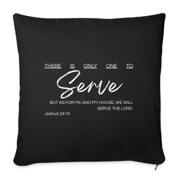 Il n’y a qu’un seul à servir - Josué 24:15 - Housse de coussin décorative 45 x 45 cm - noir - Devant